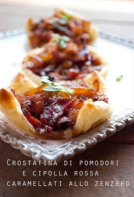 Crostatina di pomodori e cipolle rosse caramellati allo zenzero  of Daniele - Recipefy