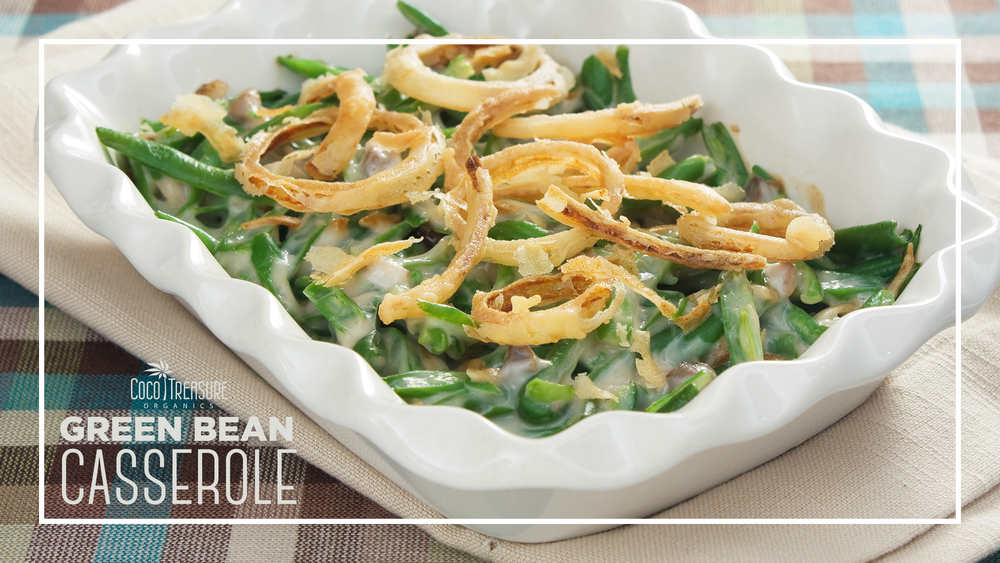 Green Bean Casserole de Coco Treasure Organics - Recipefy