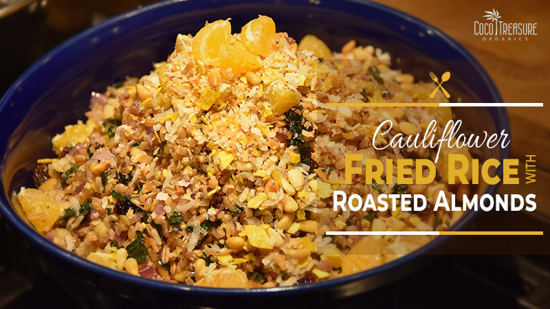 Cauliflower Fried Rice with Roasted Almonds de Coco Treasure Organics - Recipefy