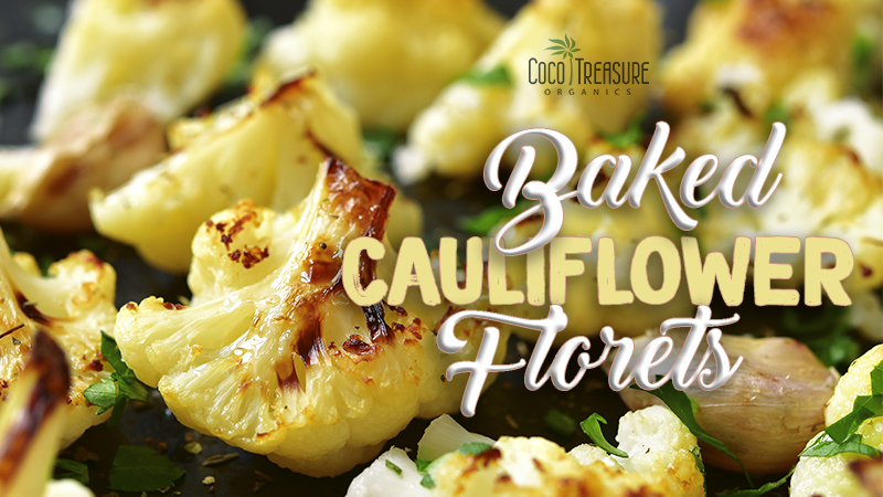 Baked Cauliflower Florets de Coco Treasure Organics - Recipefy
